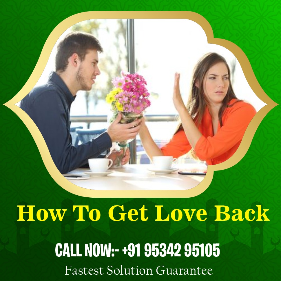 How To Get Love Back- maulanaazimkhanji