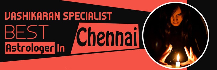 Vashikaran Specialist in Chennai